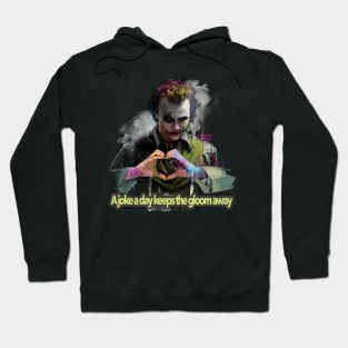 A Joke A Day Keeps The Gloom Away Hoodie